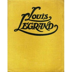 Louis Legrand. Mit 31 Mattkunstdruckbildern, 20 Reproduktionen in Tondruck, einer Gravure und 3 Vierfarbendrucktafel