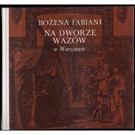 Na dworze Wazów w Warszawie