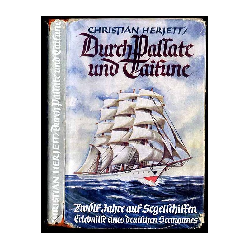 Durch Passate und Taifune. Zwölf Jahre auf Segelschiffen Erlebnisse eines deutschen Seemanns
