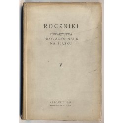 Roczniki Towarzystwa Przyjaciół Nauk na Śląsku. R.5 (1936)