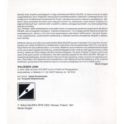 Waldemar Jama. Podróże. Mała Galeria Związek Polskich Artystów Fotografików Centrum Sztuki Współczesnej, Warszawa, Lipiec 1991.