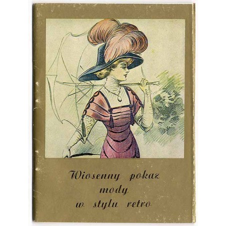 Wiosenny pokaz mody w stylu retro. Wystawa żurnali z lat 1833-1939 zachowanych w zbiorach biblioteki zamkowej w Łańcucie
