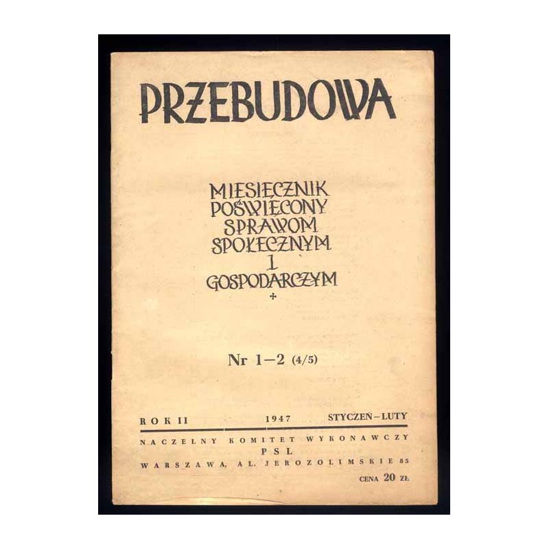 Przebudowa. Przegląd zagadnień gospodarczych. R.2 (1947). Nr 1-2 (4/5)