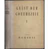 Geist der Goethezeit. Versuch einer Ideellen Entwicklung der klassisch-romantischen Literaturgeschichte. Theil 1: Sturm und Dran