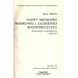 Nazwy miejscowe środkowej i zachodniej Białostocczyzny. Dzierżawcze, patronimiczne i rodzinne