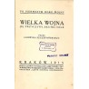 Wielka wojna. Jej przyczyny, skutki, cele