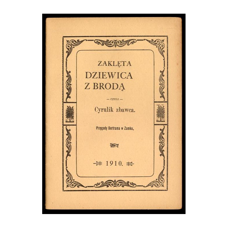 Zaklęta Dziewica z Brodą czyli Cyrulik zbawca. Przygody Bertrama w Zamku
