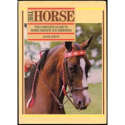 The horse. The complete guide to horse breeds and breeding