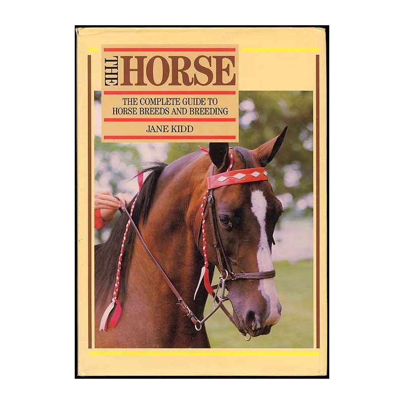 The horse. The complete guide to horse breeds and breeding