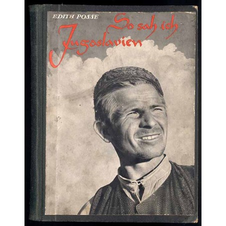 So sah ich Jugoslavien. Ein Bericht in Bildern mit einleitendem Text