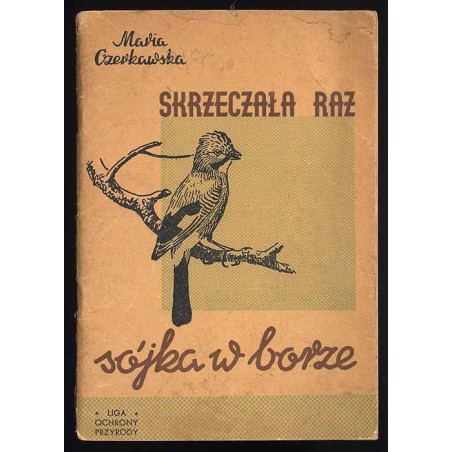 Skrzeczała raz sójka w borze