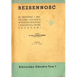 Bezsenność, jej przyczyny i skuteczne leczenie wypróbowanymi i nieszkodliwymi środkami