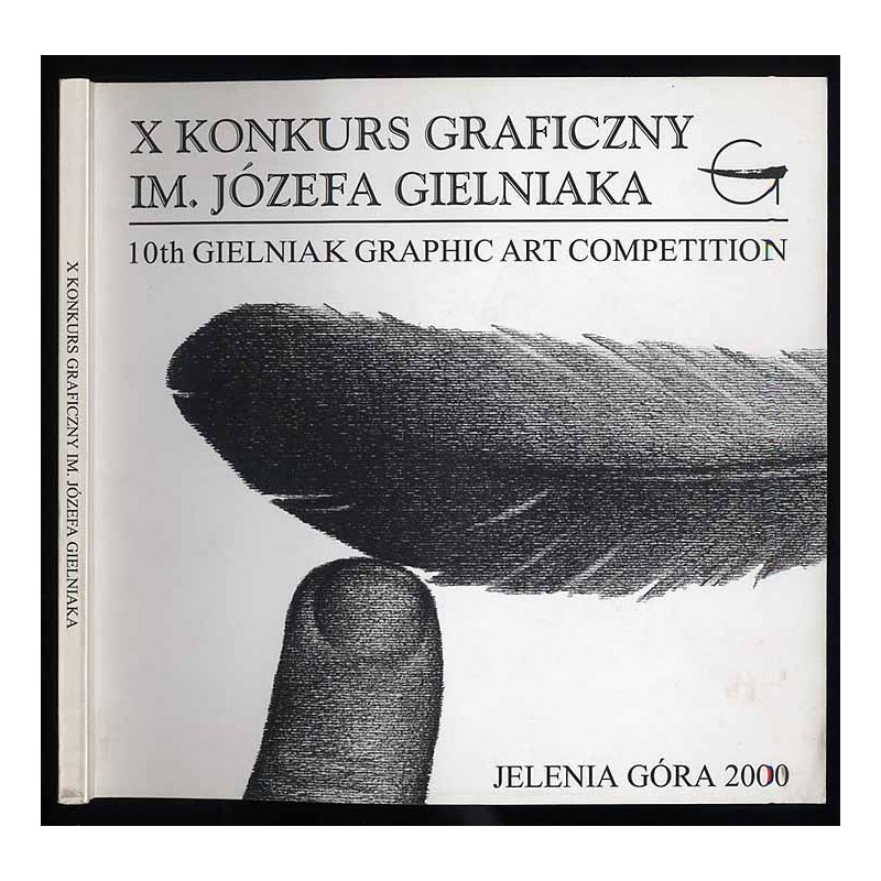 Pokonkursowa Wystawa Prac X Konkursu Graficznego im. Józefa Gielniaka Muzeum Okręgowe w Jeleniej Górze Marzec-Maj 2000