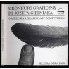 Pokonkursowa Wystawa Prac X Konkursu Graficznego im. Józefa Gielniaka Muzeum Okręgowe w Jeleniej Górze Marzec-Maj 2000