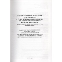 Ogrody rezydencji magnackich XVIII-XIX wieku w Europie Środkowej i Wschodniej oraz problemy ich ochrony. Ogrody Potockich. Mater