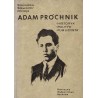 Adam Próchnik. Historyk. Polityk. Publicysta