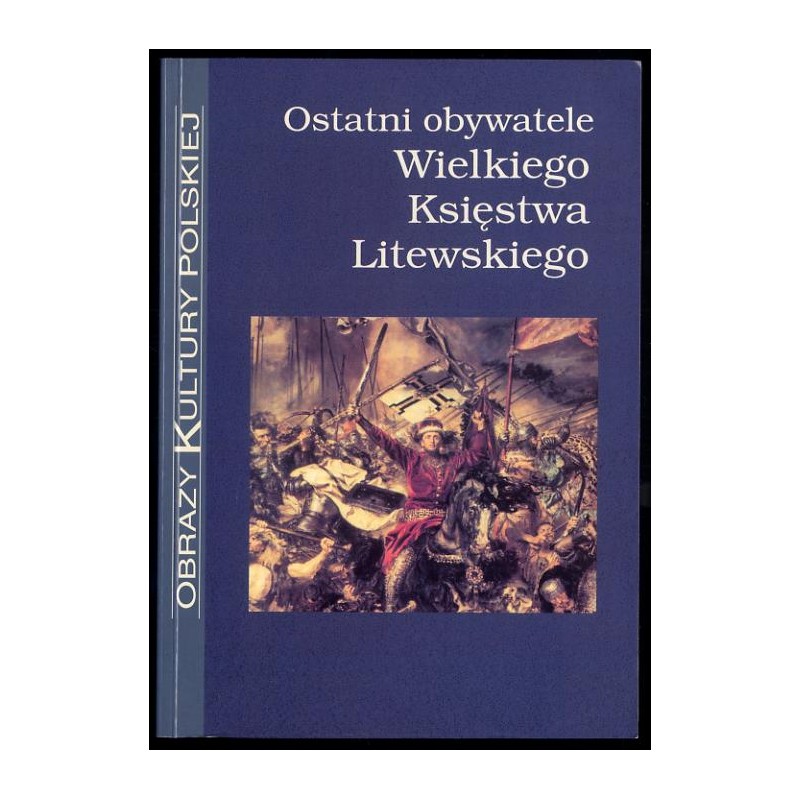 Ostatni obywatele Wielkiego Księstwa Litewskiego