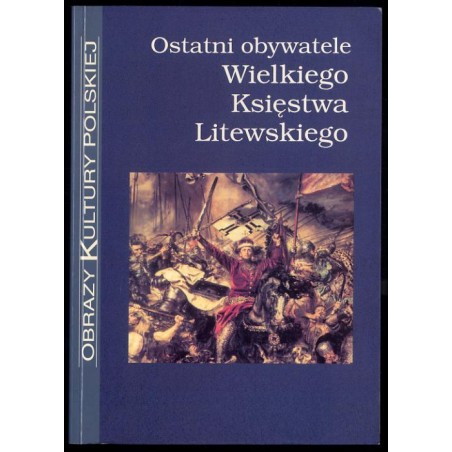 Ostatni obywatele Wielkiego Księstwa Litewskiego