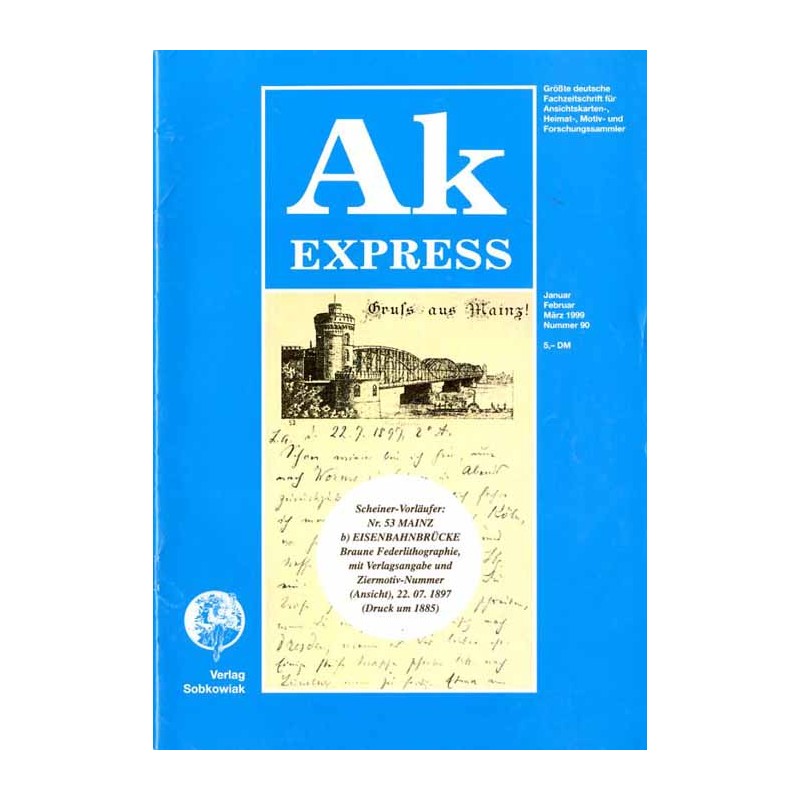 Ak Express. Größte deutsche Fachzeitschrift für Ansichtskarten-, Heimat-, Motiv- und Forschungssammler. (1999). Nr 90 (Januar-Fe