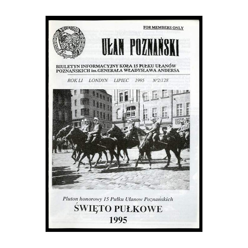 Ułan Poznański. Biuletyn informacyjny Koła 15 Pułku Ułanów Poznańskich Im. Generała Władysława Andersa. R.51 (1995). Nr 2/128 (V