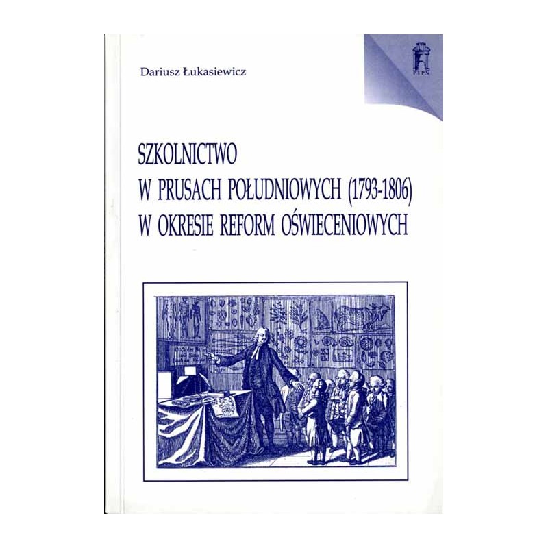 Szkolnictwo w Prusach Południowych (1793-1806) w okresie reform oświeceniowych