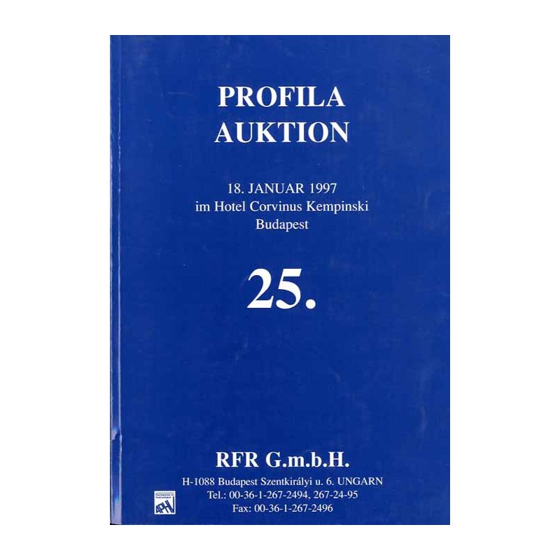 [Profila] 25. Profila Auktion. 18 Januar 1997 im Hotel Corvinus Kempinski, Budapest