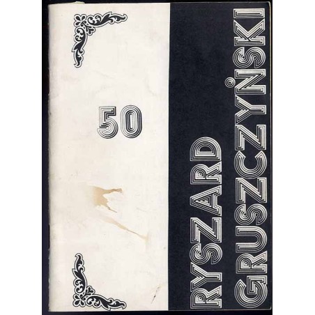 50-lecie działalności artystycznej Ryszarda Gruszczyńskiego