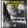 Historische Bahnhofsbauten III. Bayern, Baden, Württemberg, Pfalz, Nassau, Hessen