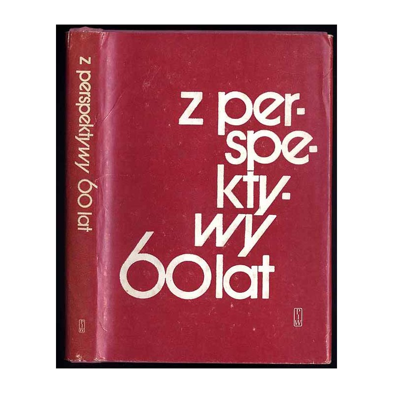 Z perspektywy sześćdziesięciu lat