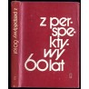 Z perspektywy sześćdziesięciu lat