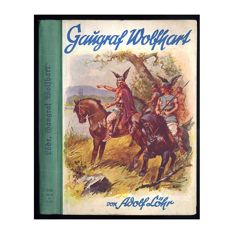Gaugraf Wolfhart. Erzählung aus der Germanenzeit