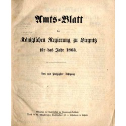 AmtsBlatt. Königlichen Regierung zu Liegnitz für das Jahr 1863. 53. Jahrgang (1863). Nr 1-52