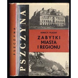 Pszczyna. Zabytki miasta i regionu. Przewodnik po Muzeum
