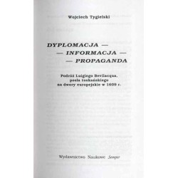 Dyplomacja, informacja, propaganda. Podróż Luigiego Bevilacqua posła toskańskiego na dwory europejskie w 1609 r