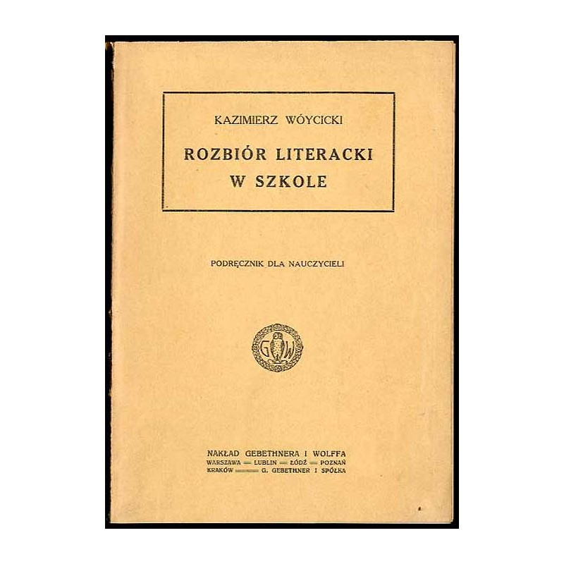Rozbiór literacki w szkole. Podręcznik dla nauczyciela