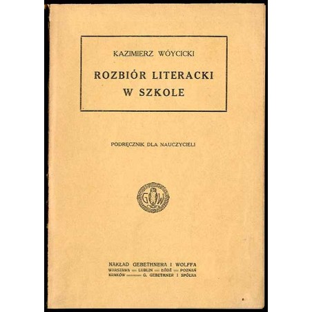 Rozbiór literacki w szkole. Podręcznik dla nauczyciela