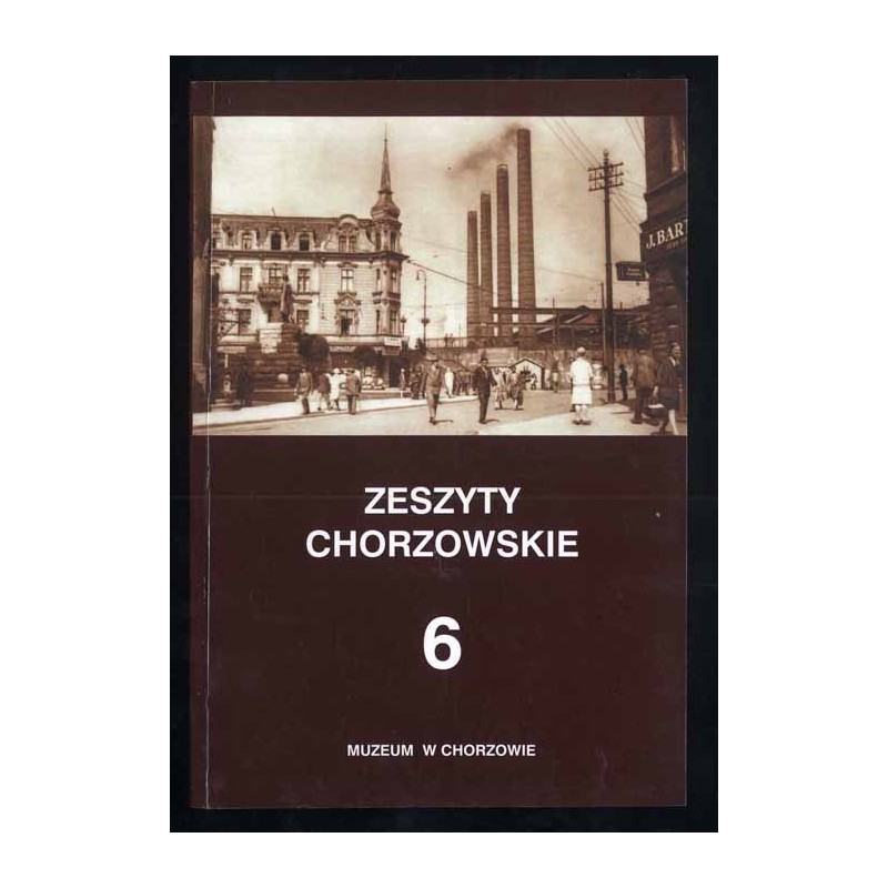 Zeszyty Chorzowskie. T.6 (2001)