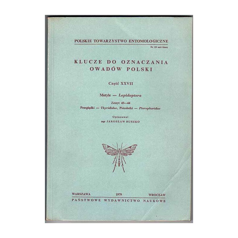 Klucze do oznaczania owadów Polski. Opracowanie zbiorowe. Cz.27: Motyle - Lepidoptera. Z.43-44: Przeglądki - Thydrididae, Piórol