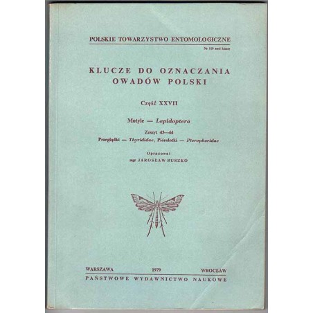 Klucze do oznaczania owadów Polski. Opracowanie zbiorowe. Cz.27: Motyle - Lepidoptera. Z.43-44: Przeglądki - Thydrididae, Piórol