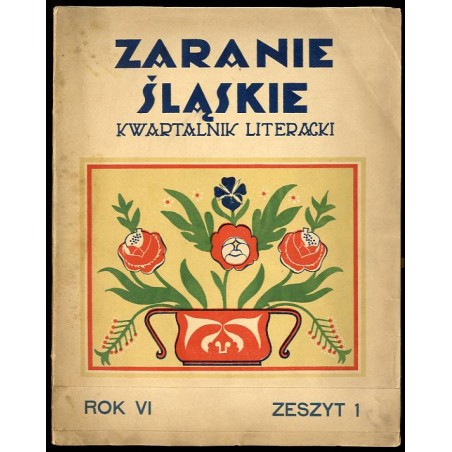 Zaranie Śląskie. Kwartalnik literacki. R.6 (1930). Z.1 (31 marca 1930)