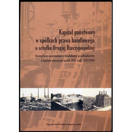 Kapitał państwowy w spółkach prawa handlowego u schyłku Drugiej Rzeczypospolitej. Szczegółowe sprawozdanie z działalności przeds