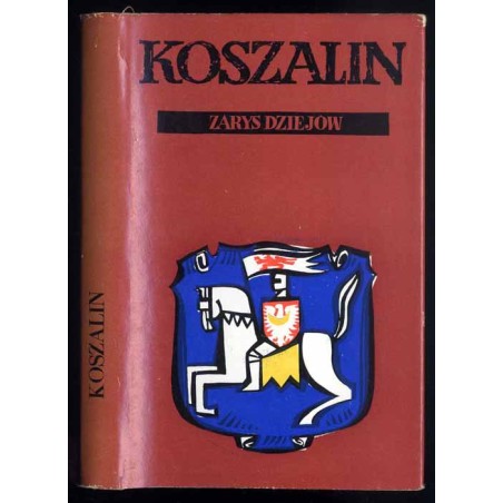 Koszalin. Zarys dziejów