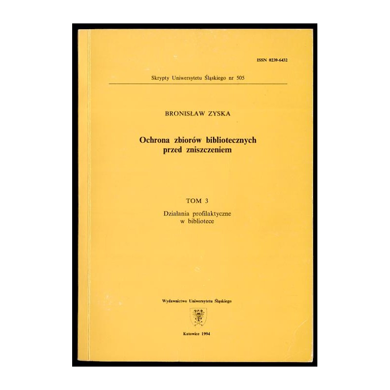 Ochrona zbiorów bibliotecznych przed zniszczeniem. T.3: Działania profilaktyczne w bibliotece