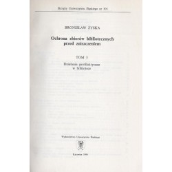 Ochrona zbiorów bibliotecznych przed zniszczeniem. T.3: Działania profilaktyczne w bibliotece