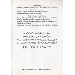 V Ogólnopolski przegląd filmów, fotografii i przeźroczy o ochronie przyrody "Biosfera '81", WDK - Lublin, 27-29 XI 1981 R