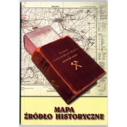 Mapa źródło historyczne. Katalog map ze zbiorów Muzeum Śląskiego