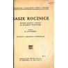 Nasze rocznice. Wybór poezyj i prozy na obchody narodowe