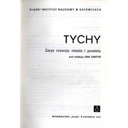 Tychy. Zarys rozwoju miasta i powiatu