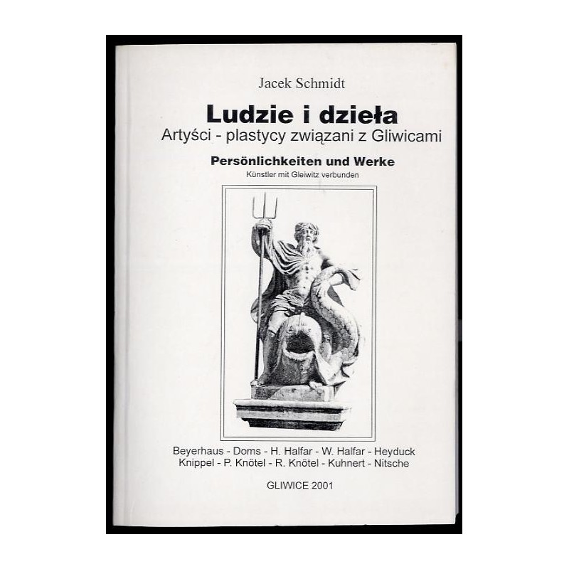 Ludzie i dzieła. Artyści-plastycy związani z Gliwicami  Persönlichkeiten und Werke: Künstler mit Gleiwitz verbunden. Cz.4: Beye