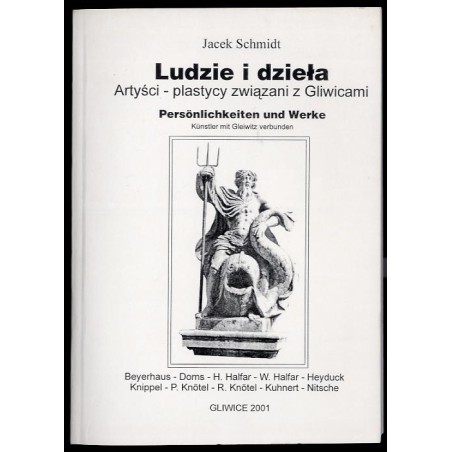 Ludzie i dzieła. Artyści-plastycy związani z Gliwicami  Persönlichkeiten und Werke: Künstler mit Gleiwitz verbunden. Cz.4: Beye